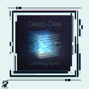 Deep-Dee Unfolding Layers Zip EP Download Fakaza
