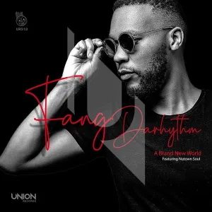 Download Fang DaRhythm & Nutown Soul A Brand New World EP Fakaza