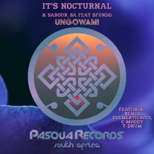 Download It’s Nocturnal, Sabour_SA, Sfundo Ungowami (Incl. Remixes) EP