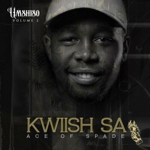 Kwiish SA Umshiso Vol 2 Zip Download Album 2022 Fakaza