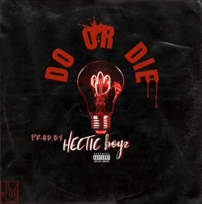 Hectic Boyz Do Or Die Mp3 Download Fakaza