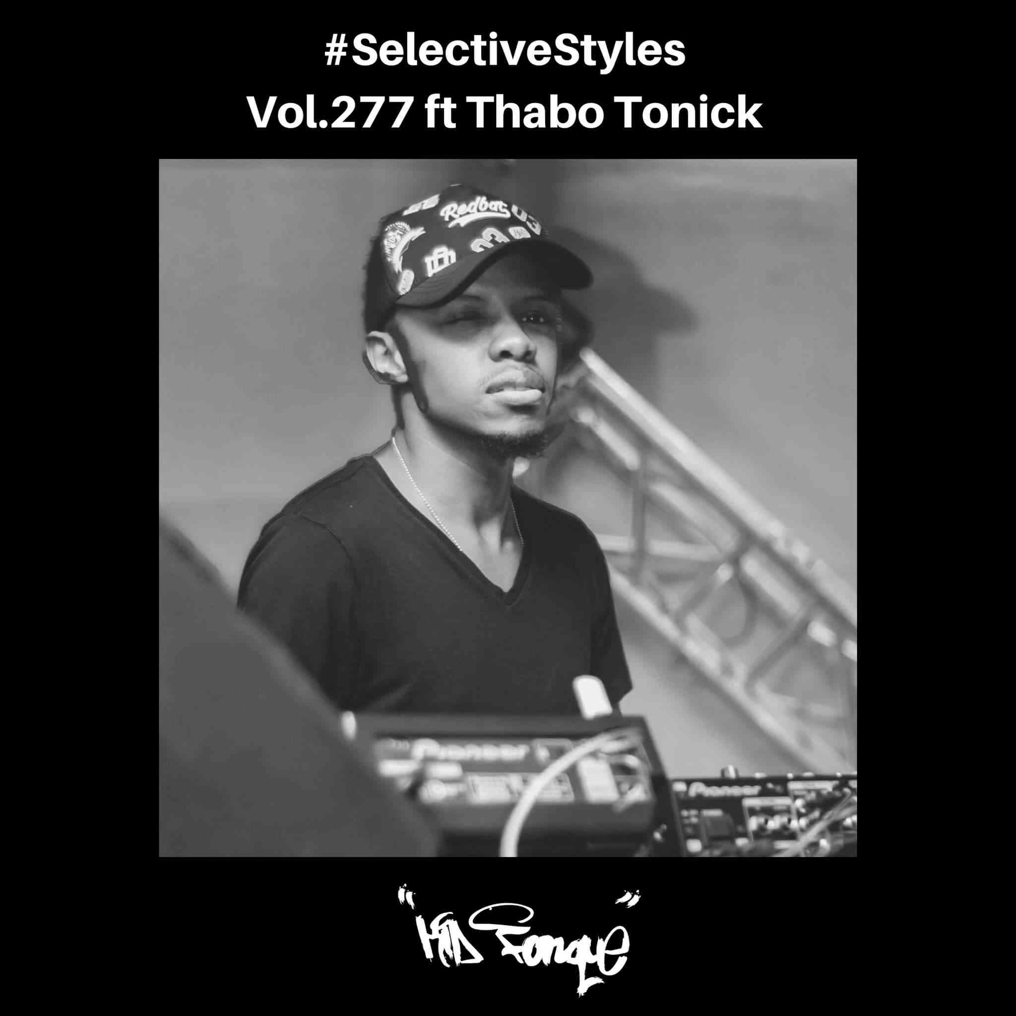 Kid Fonque & Thabo Tonick Selective Styles Vol.277 Mix Mp3 Download Fakaza