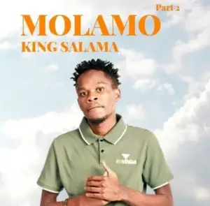 Download King Salama Molamo Part 2 (Official Audio 2022) MP3 Fakaza