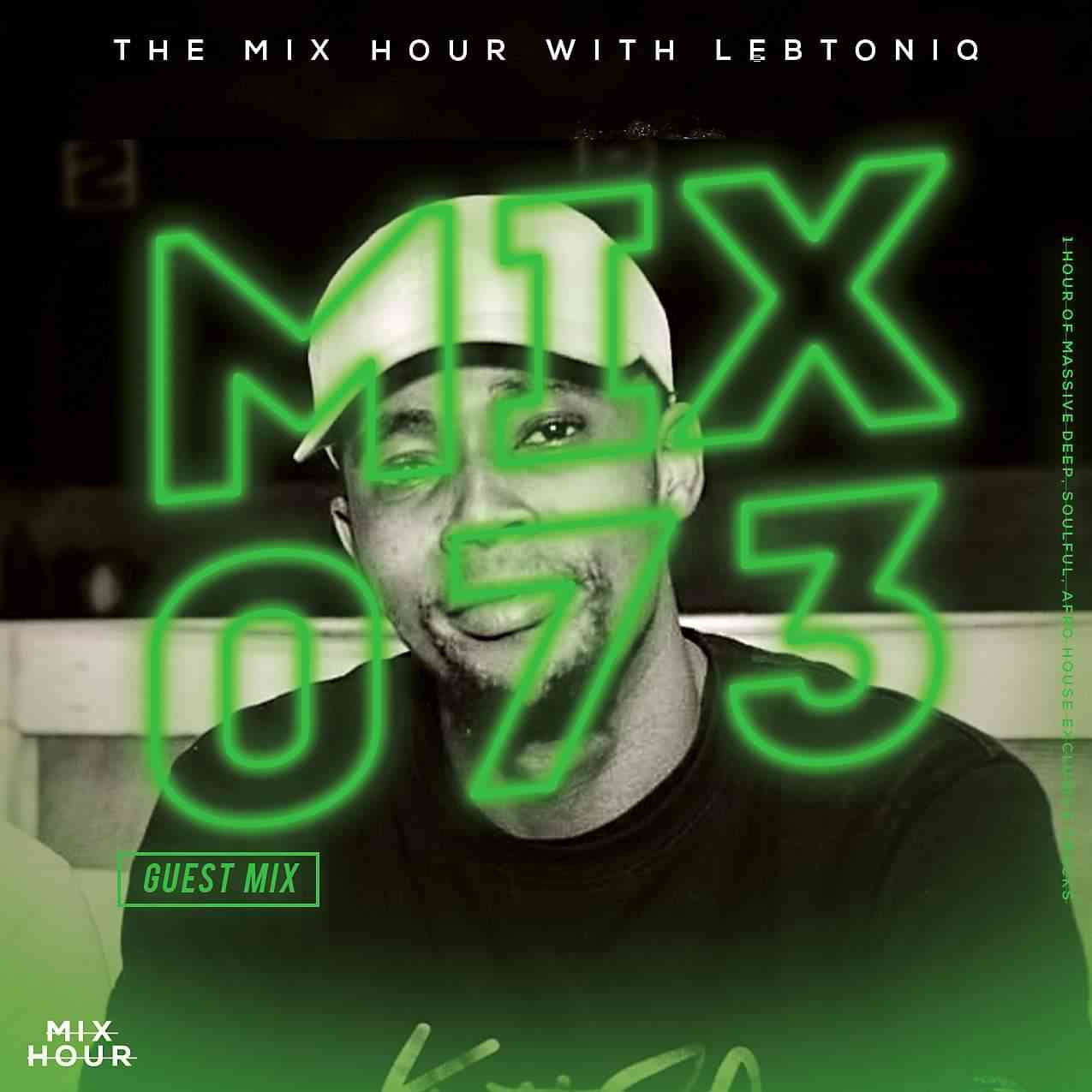 LebtoniQ The Mix Hour 073 Mp3 Download Fakaza