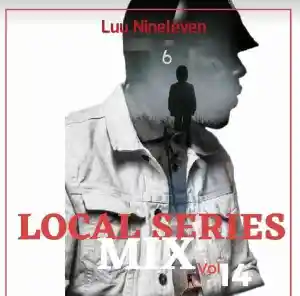 Download Luu Nineleven Local Series Mix Vol 14 (Sgija Vah) MP3 Fakaza