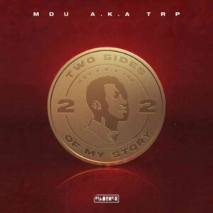 Download Mdu a.k.a TRP Soul Inside of Me MP3 Fakaza