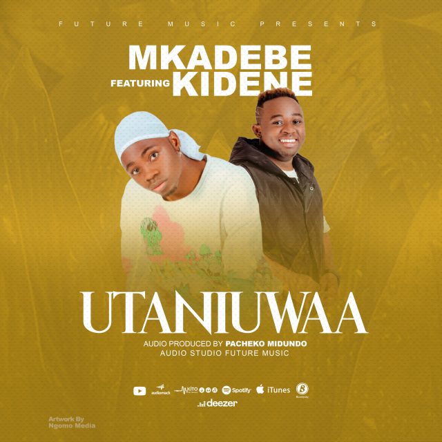 Mkadebe Ft. Kidene Utaniuwa Mp3 Download Fakaza