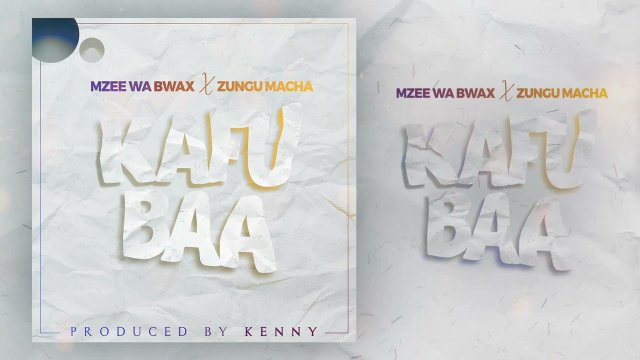 Mzee Wa Bwax ft Zungu Macha Kafubaa Mp3 Download Fakaza