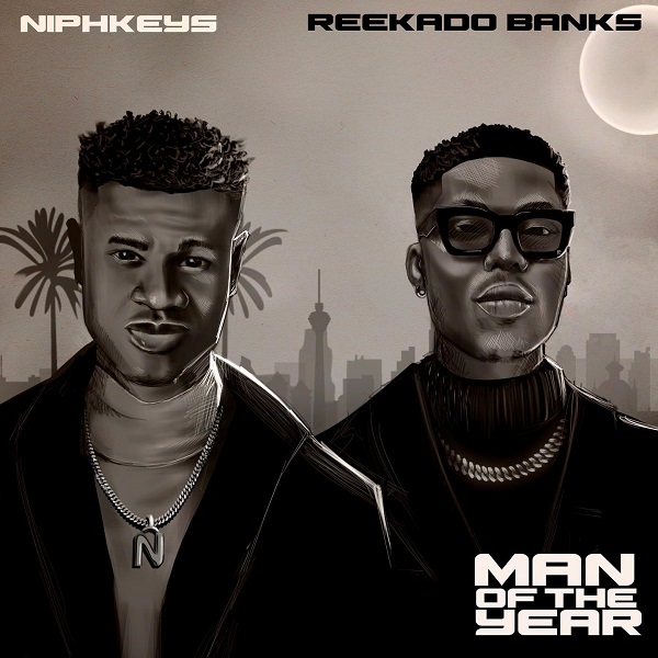 Niphkeys Man Of The Year ft. Reekado Banks Mp3 Download fakaza