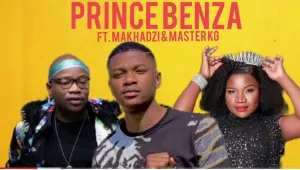 Prince Benza Avhaswee Ft Makhadzi & Master KG Mp3 Download Fakaza