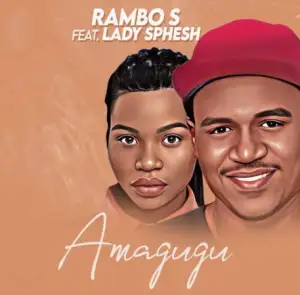 Download Rambo S Amagugu MP3 Fakaza