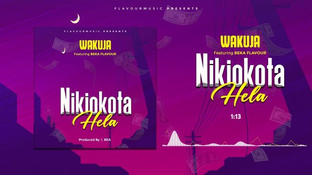 Wakuja ft Beka Flavour Nikiokota Hela Mp3 Download Fakaza