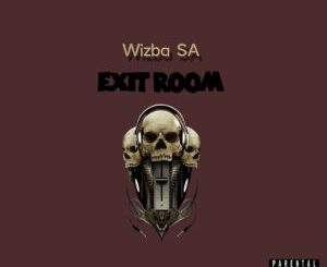 Download Wizba SA Exit Room MP3 Fakaza