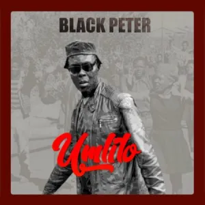 Black Peter Umlilo Zip Album Download Fakaza