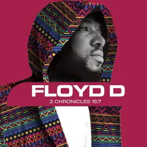 Download Floyd D 2 Chronicles 15:7 Album fakaza