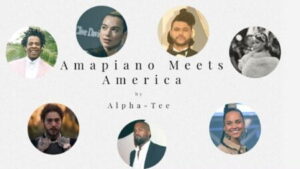 Alpha-Tee Amapiano Meets America (Part 1) Mp3 Download Fakaza