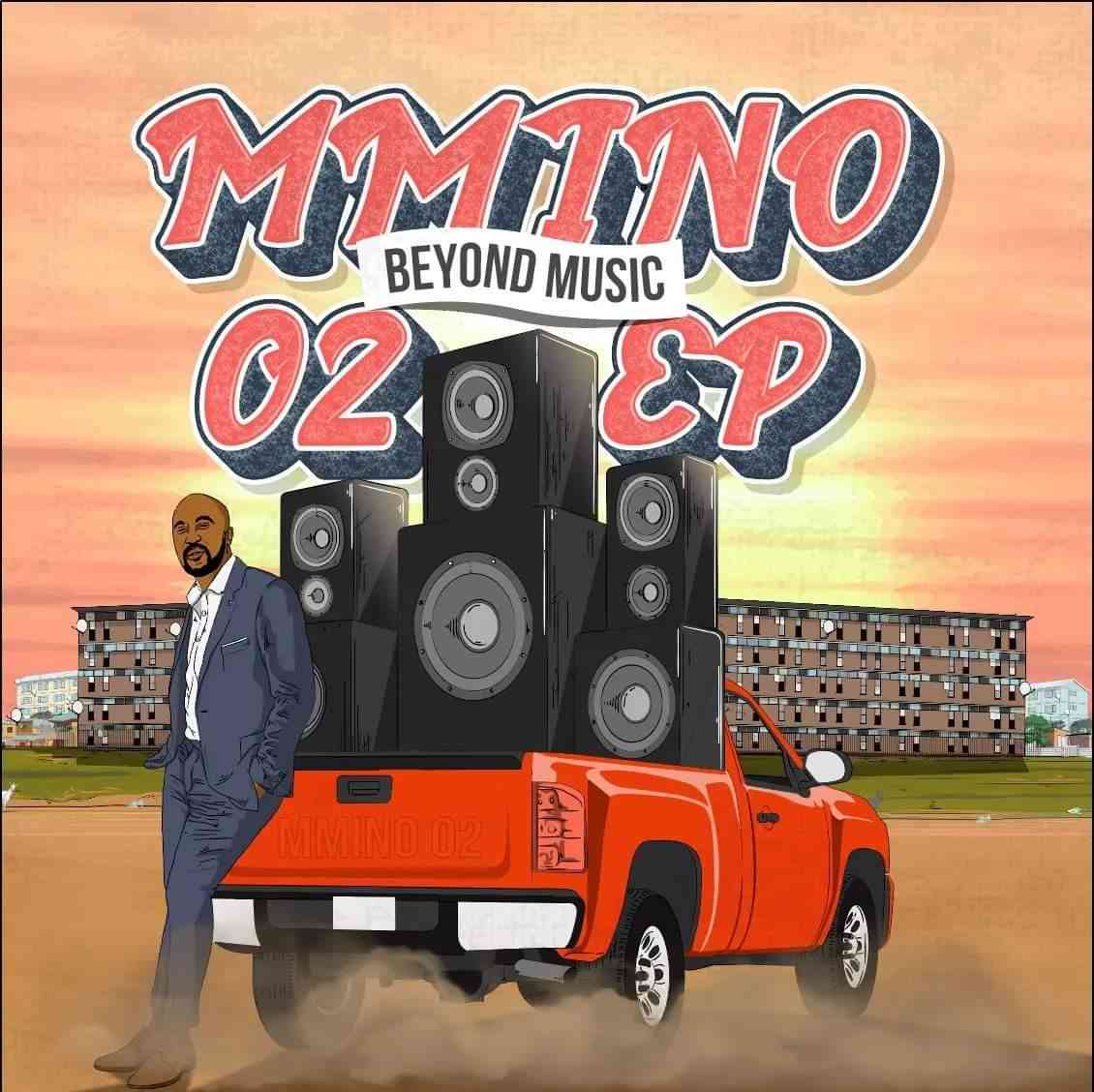 Beyond Music Ready Mmino 2 ( Featured Artiste & Artwork) EP Download Fakaza