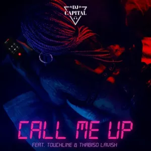 Download DJ Capital Call Me Up MP3 Fakaza