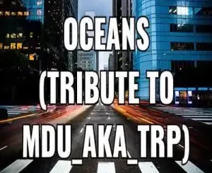 DJ Poison La MusiQue & Thuska Drumbeat Oceans (Tribute To MDU aka TRP) Mp3 Download Fakaza
