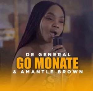 De General & Amantle Brown Go MonateMp3 Download Fakaza