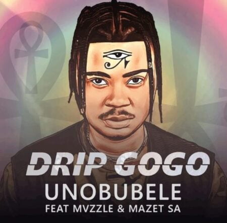 Drip Gogo uNobubele Ft. Mvzzle & Mazet SA Mp3 Download fakaza