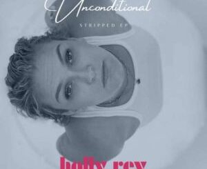 Holly Rey Unconditional Stripped Zip EP Download Fakaza