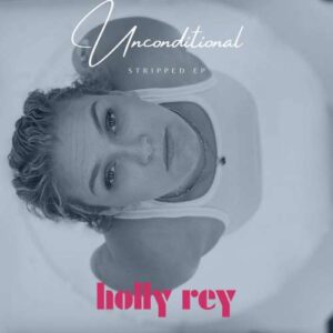 Holly Rey Unconditional Stripped Zip EP Download Fakaza