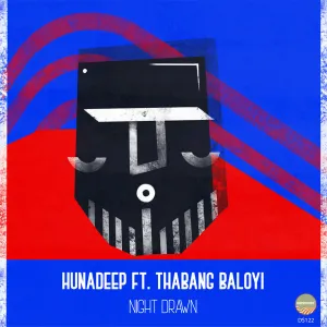 Hunadeep & Thabang Baloyi Night Drawn Zip EP Download Fakaza