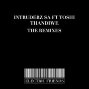 Intruderz SA & Toshi Thandiwe (The Remixes) Zip EP Download Fakaza