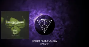Enium Wake Up (Original Mix) Ft. Flanga Mp3 Download Fakaza