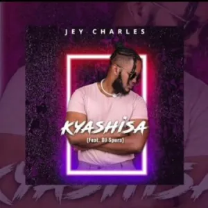 Jey Charles Kyashisa ft DJ Spura Mp3 Download Fakaza