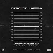 Download Jobe London & Killer Kau Otsotsi Laba MP3 fakaza