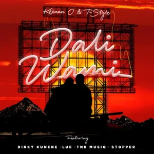 Keenan O & T-Style Dali Wami ft. Dinky Kunene, Lue, TNK MusiQ & DJ Stopper Mp3 Download Fakaza