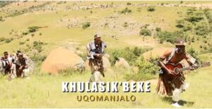 Khulasikubeke Uqomanjalo Download Mp3 Fakaza