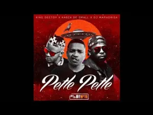 King Deetoy ft Kabza De Small Petle Petle Mp3 Download Fakaza