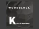 Kyle G & Major Keys Woodblock (Main Mix) Mp3 Download Fakaza