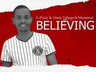 L-Pizzy Believing Mp3 Download Fakaza