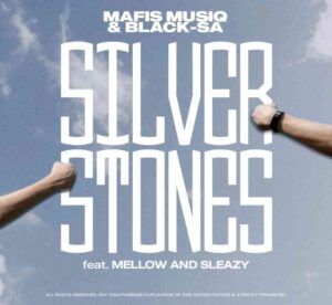 Mafis MusiQ & Black SA Silver Stones ft. Mellow & Sleazy Mp3 Download Fakaza