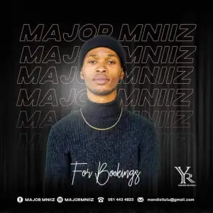 Major Mniiz Khuleka Mp3 Download Fakaza