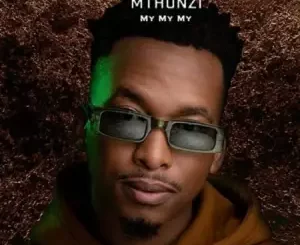 Mthunzi My My My Mp3 Download fakaza