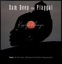 Download Sam Deep & Playgal Kusezo Khanya MP3 Fakaza