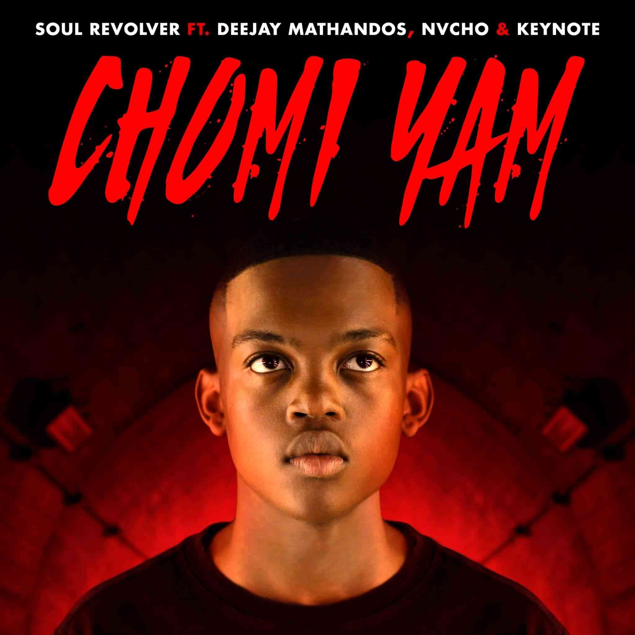 Soul Revolver Chomi Yam ft. Deejay Mathandos, Nvcho & Keynote Mp3 Download Fakaza