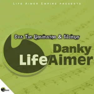 Sva The Dominator & Msindo Dinky Life Aimer Mp3 Download Fakaza
