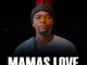 TheologyHD Mamas Love Mp3 Download Fakaza
