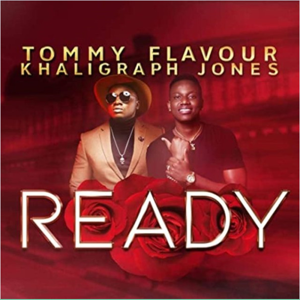 Tommy Flavour ft Khaligraph Jones Ready Mp3 Download Fakaza