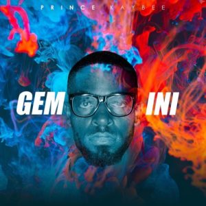 DOWNLOAD Prince Kaybee Gemini (Tracklist) Zip Fakaza