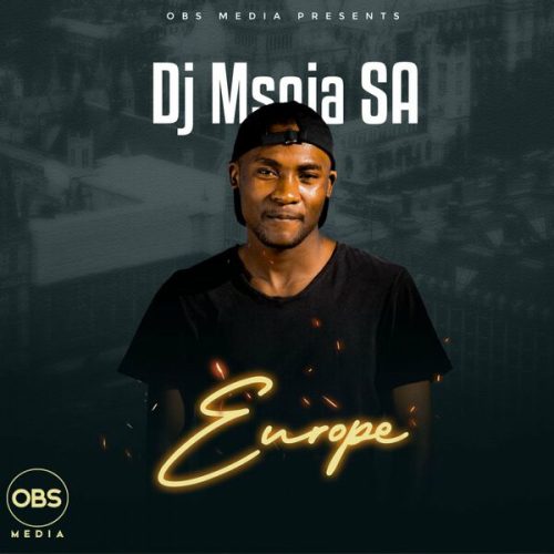 Download DJ Msoja SA Europe MP3 Fakaza