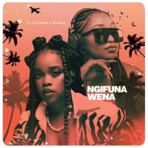 DOWNLOAD DJ Yessonia Ngifuna Wena ft. Boohle Mp3