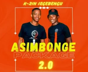 Danger Shayumthetho & K-zin Isgebengu Asimbonge Package 2.0 Zip Album Download Fakaza