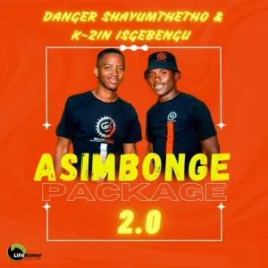 Danger Shayumthetho K zin Isgebengu Asimbonge Package 2.0 Zip Album Download Fakaza
